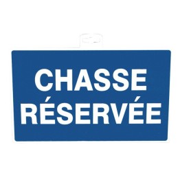 SIGNALETIQUE CHASSE  RESERVEE