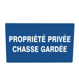 SIGNALETIQUE PROPRIETE PRIVEE CHASSE GARDEE