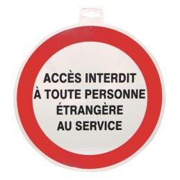 SIGNALETIQUE ACCES INTERDIT A TOUTE PERSONNE ETRANGERE SERVICE