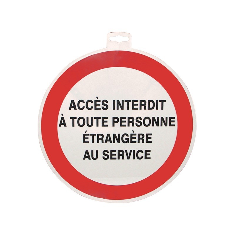 SIGNALETIQUE ACCES INTERDIT A TOUTE PERSONNE ETRANGERE SERVICE