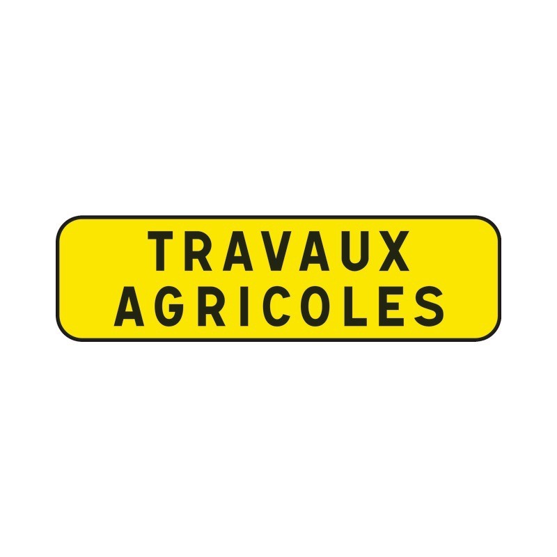 PANNEAU INDICATION 700X200 T1 TRAVAUX AGRICOLES